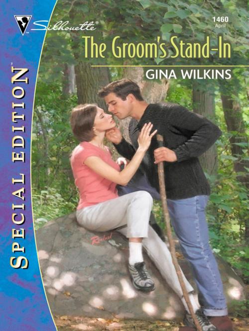 Cover of the book THE GROOM'S STAND-IN by Gina Wilkins, Silhouette