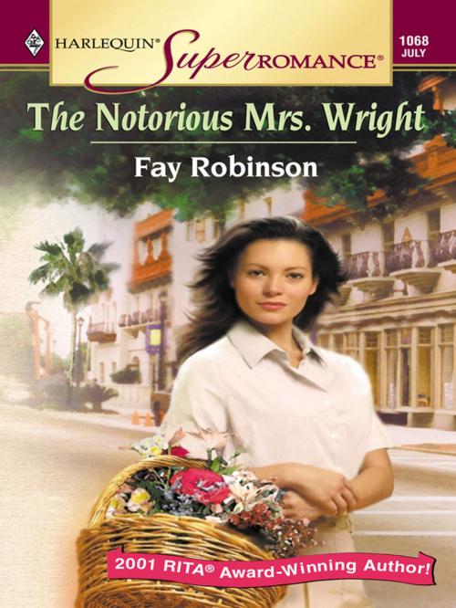 Cover of the book THE NOTORIOUS MRS. WRIGHT by Fay Robinson, Harlequin