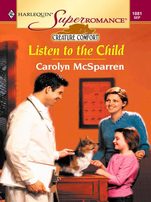 Cover of the book LISTEN TO THE CHILD by Carolyn McSparren, Harlequin