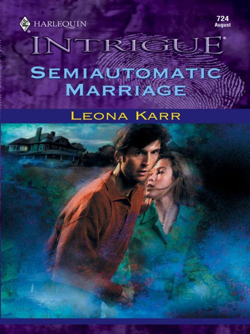 Cover of the book SEMIAUTOMATIC MARRIAGE by Leona Karr, Harlequin