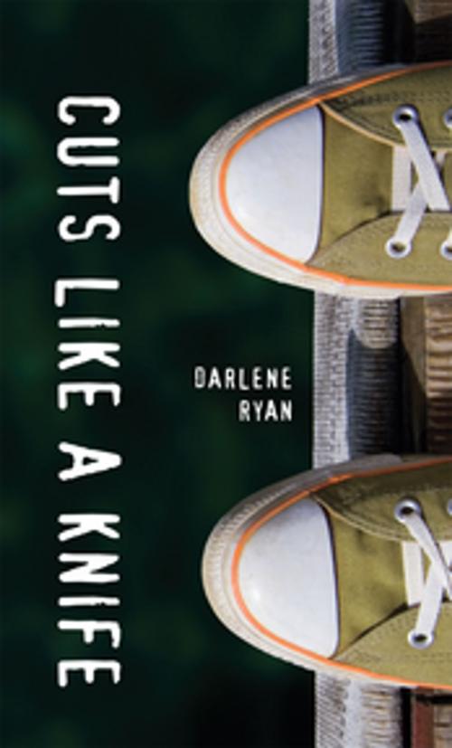Cover of the book Cuts Like a Knife by Darlene Ryan, Orca Book Publishers