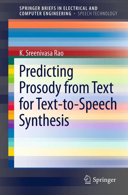 Cover of the book Predicting Prosody from Text for Text-to-Speech Synthesis by K. Sreenivasa Rao, Springer New York