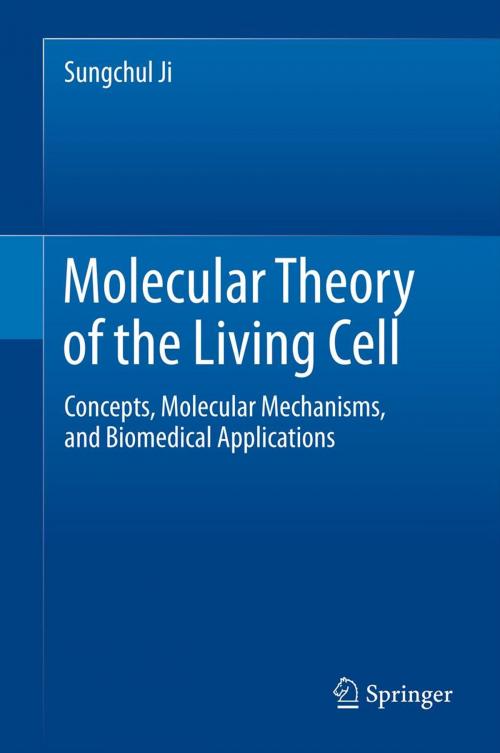 Cover of the book Molecular Theory of the Living Cell by Sungchul Ji, Springer New York