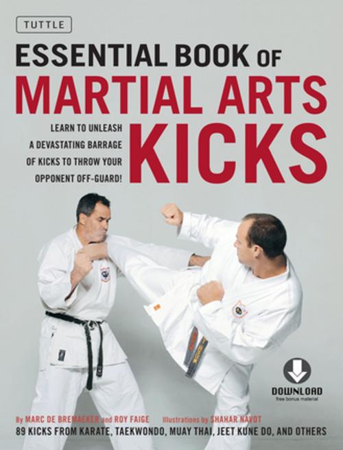 Cover of the book Essential Book of Martial Arts Kicks by Marc De Bremaeker, Roy Faige, Tuttle Publishing