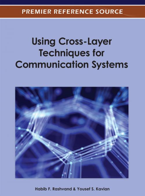 Cover of the book Using Cross-Layer Techniques for Communication Systems by , IGI Global