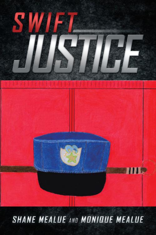 Cover of the book Swift Justice by Shane Mealue, Monique Mealue, Trafford Publishing