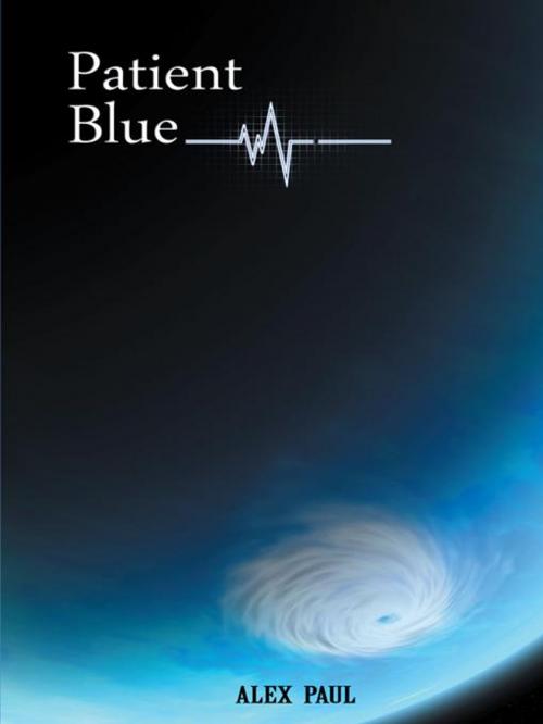 Cover of the book Patient Blue by Alex Paul, AuthorHouse UK