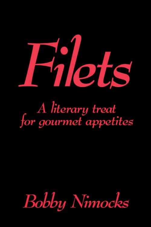 Cover of the book Filets by Bobby Nimocks, AuthorHouse