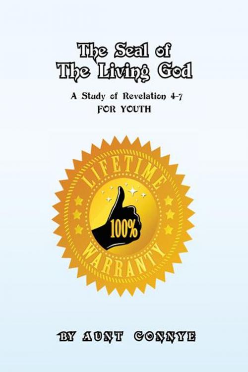 Cover of the book The Seal of the Living God by Aunt Connye, AuthorHouse
