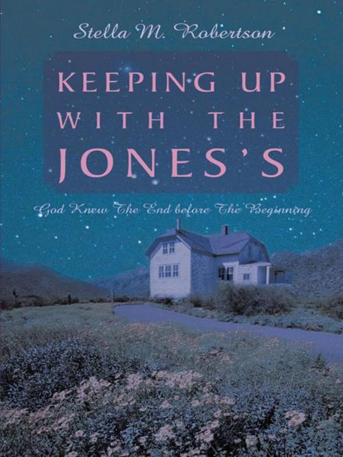 Cover of the book Keeping up with the Jones's by Stella M. Robertson, AuthorHouse