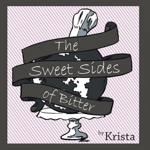 Cover of the book The Sweet Sides of Bitter by Krista, AuthorHouse