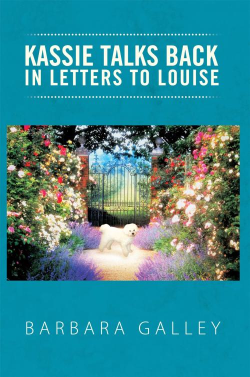 Cover of the book Kassie Talks Back in Letters to Louise by Barbara Galley, Xlibris US