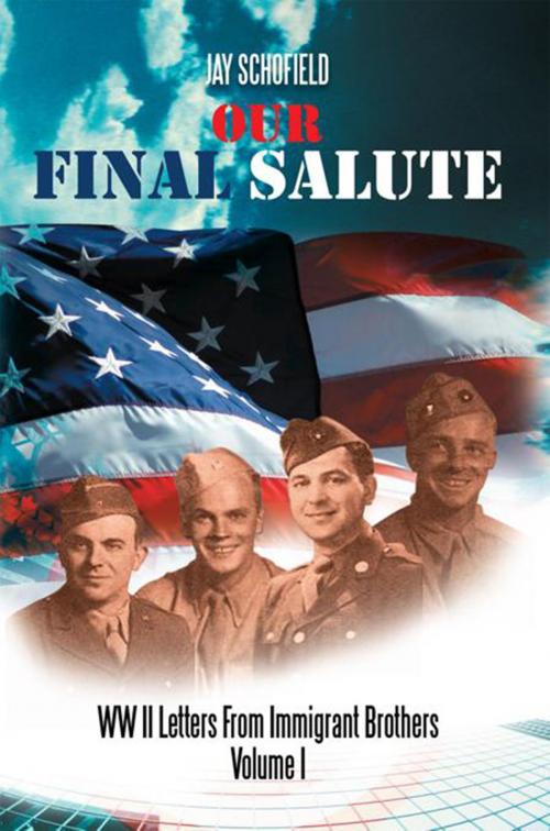 Cover of the book Our Final Salute by Jay Schofield, Xlibris US