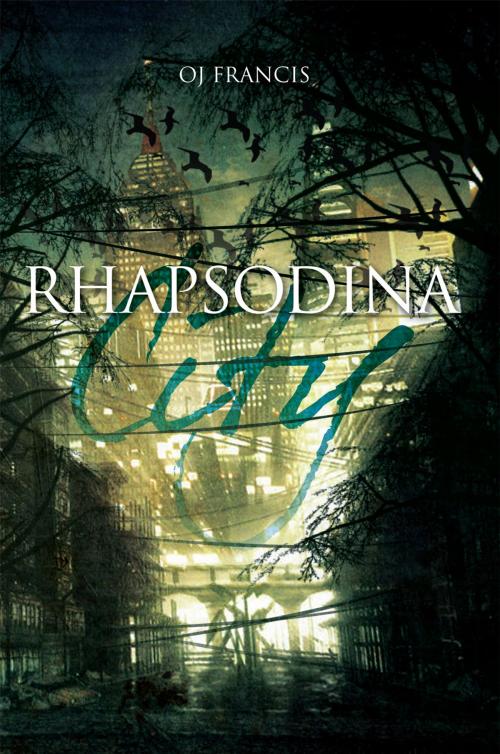 Cover of the book Rhapsodina City by OJ Francis, Xlibris UK