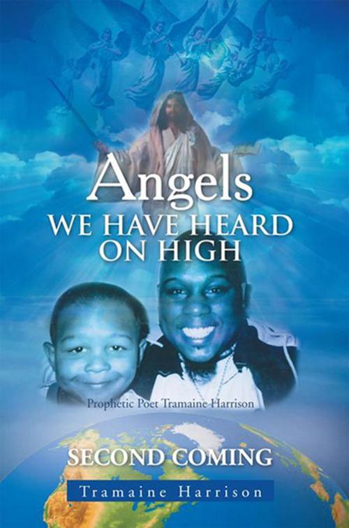 Cover of the book Angels We Have Heard on High by Tramaine Harrison, Xlibris US