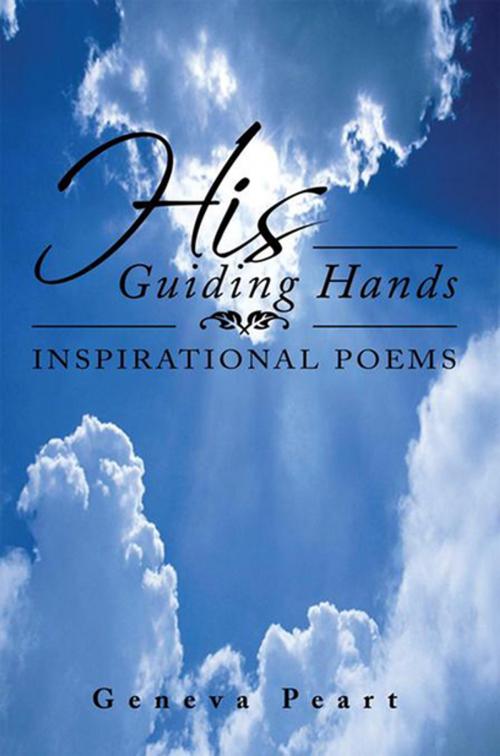Cover of the book His Guiding Hands by Geneva Peart, Xlibris US