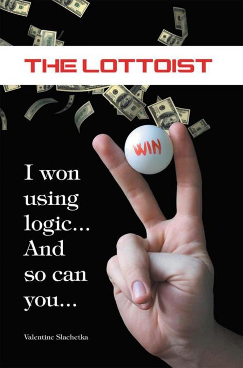 Cover of the book The Lottoist by Valentine Slachetka, Xlibris US