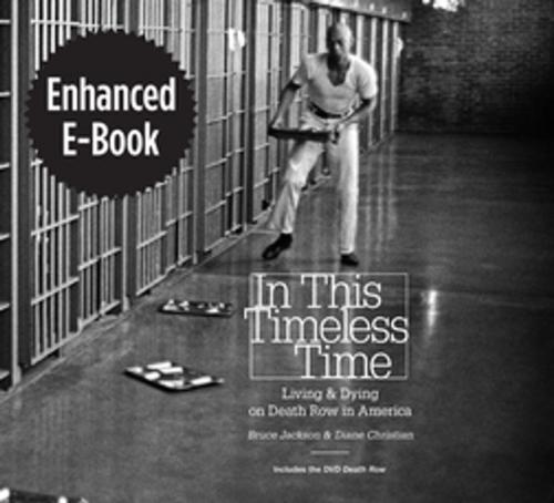 Cover of the book In This Timeless Time, Enhanced Ebook by Bruce Jackson, Diane Christian, The University of North Carolina Press