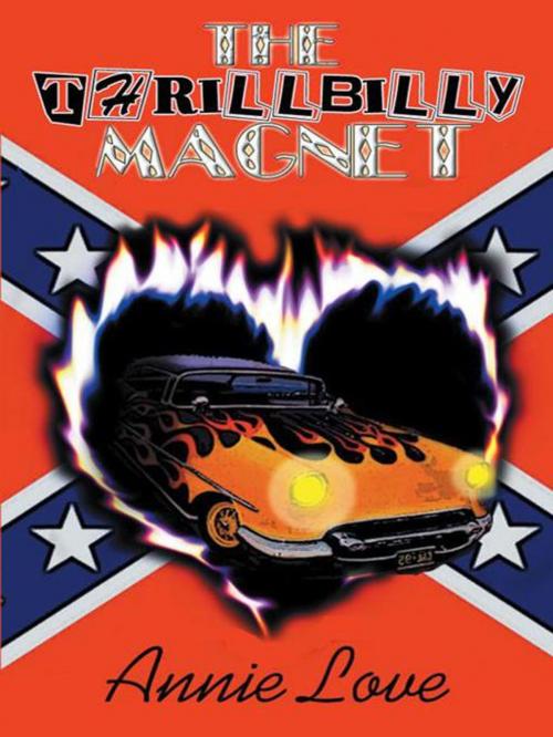 Cover of the book The Thrillbilly Magnet by Annie Love, iUniverse