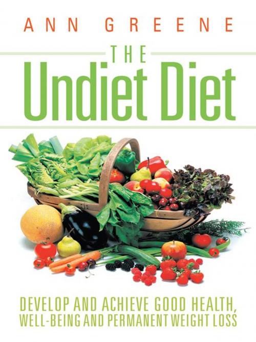 Cover of the book The Undiet Diet by Ann Greene, iUniverse