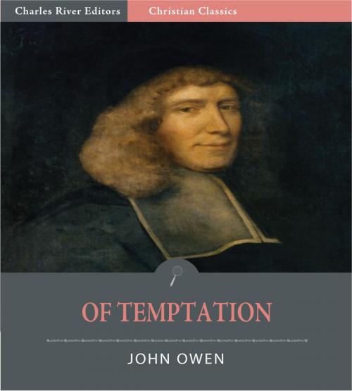 Cover of the book Of Temptation (Illustrated Edition) by John Owen, Charles River Editors