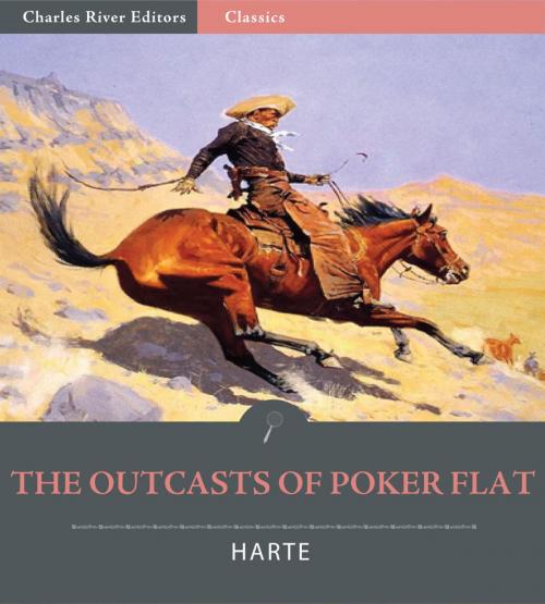 Cover of the book The Outcasts of Poker Flat (Illustrated Edition) by Bret Harte, Charles River Editors