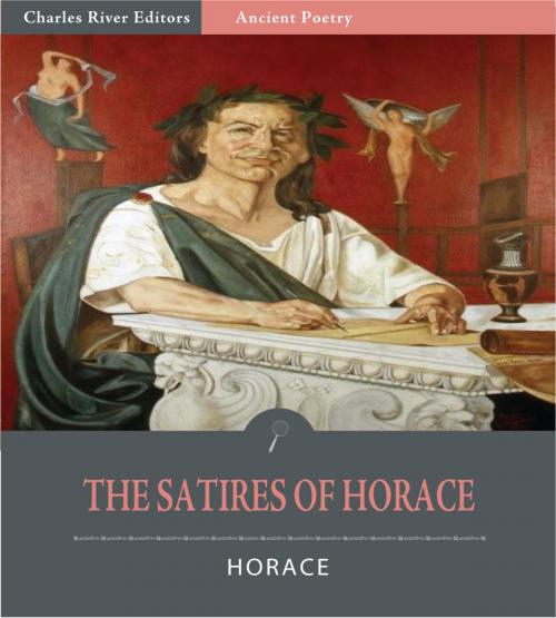 Cover of the book The Satires of Horace (Illustrated Edition) by Horace, Charles River Editors