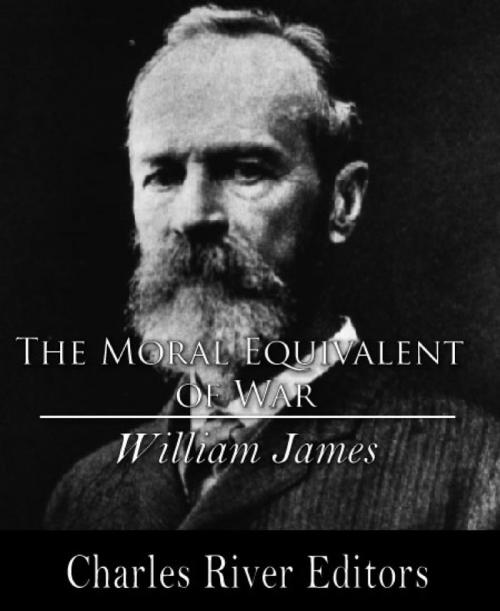 Cover of the book The Moral Equivalent of War by William James, Charles River Editors