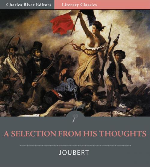 Cover of the book A Selection from His Thoughts by Joseph Joubert, Charles River Editors