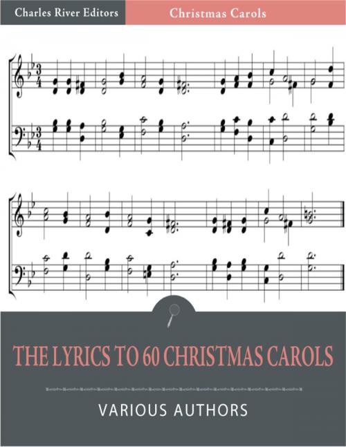 Cover of the book The Lyrics to 60 Christmas Songs (Illustrated Edition) by Various, Charles River Editors