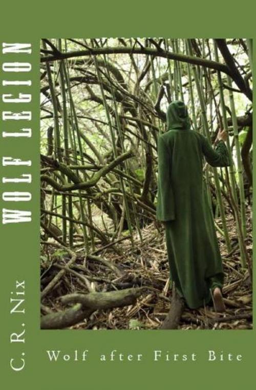 Cover of the book Wolf Legion by C. R. Nix, C. R. Nix