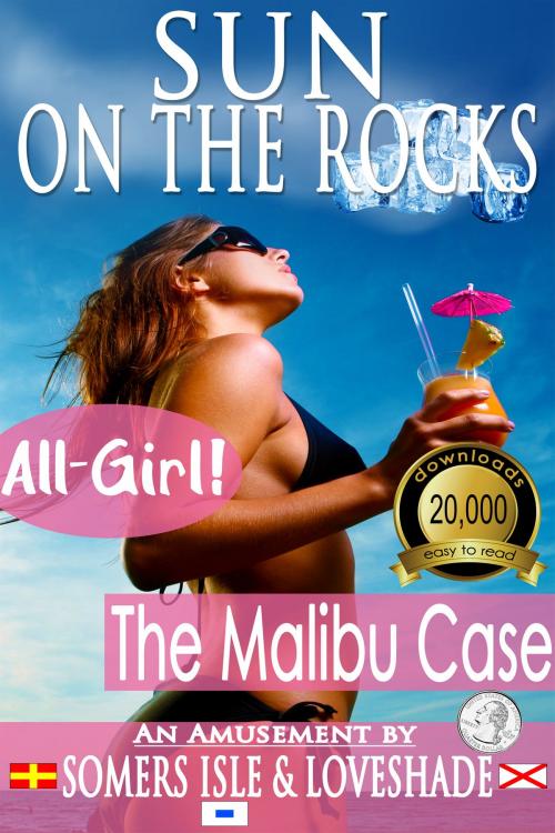 Cover of the book Sun on the Rocks: The Malibu Case by Somers Isle & Loveshade, Somers Isle & Loveshade