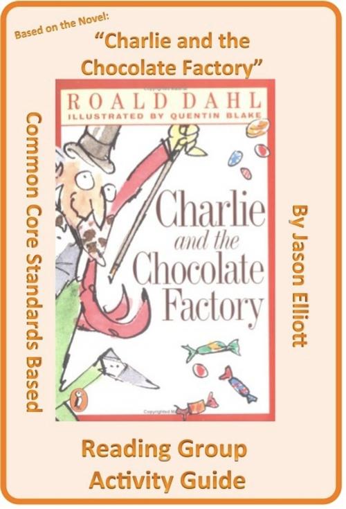 Cover of the book Charlie and the Chocolate Factory Reading Group Activity Guide by Jason Elliott, Jason Elliott