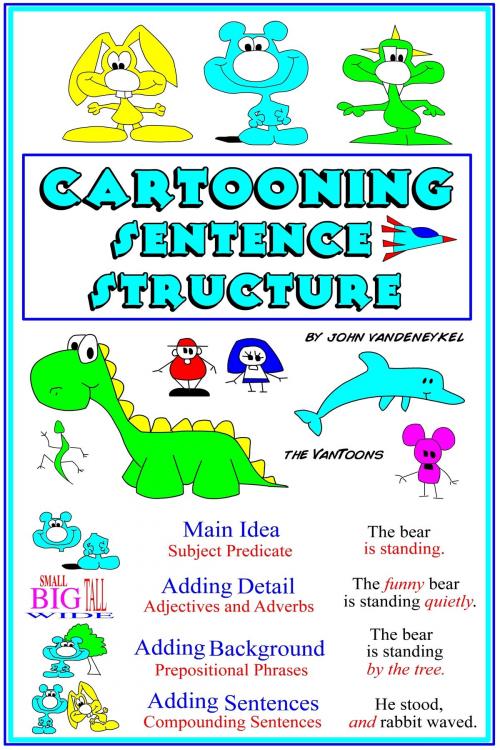 Cover of the book Cartooning Sentence Structure by John VanDenEykel, John VanDenEykel