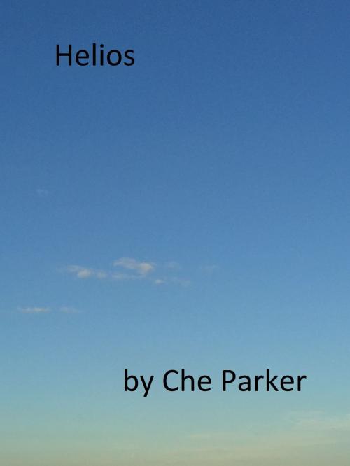 Cover of the book Helios by Che Parker, Che Parker