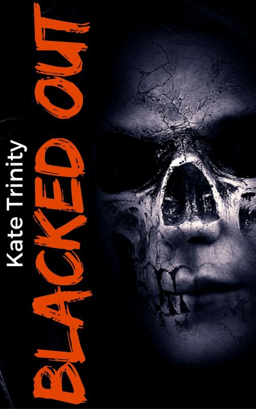 Cover of the book Blacked Out by Kate Trinity, Kate Trinity