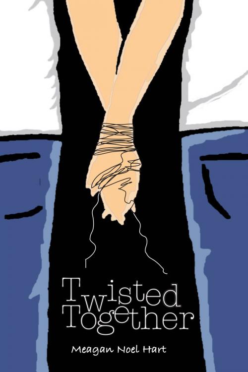 Cover of the book Twisted Together by Meagan Noel Hart, Meagan Noel Hart