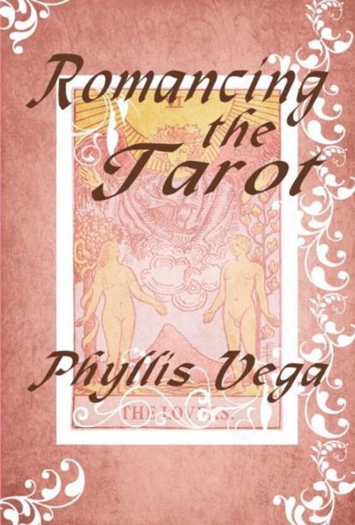 Cover of the book Romancing the Tarot by Phyllis Vega, Phyllis Vega