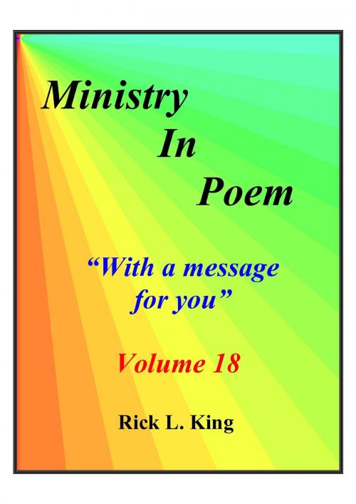 Cover of the book Ministry in Poem Vol 18 by Rick King, Rick King