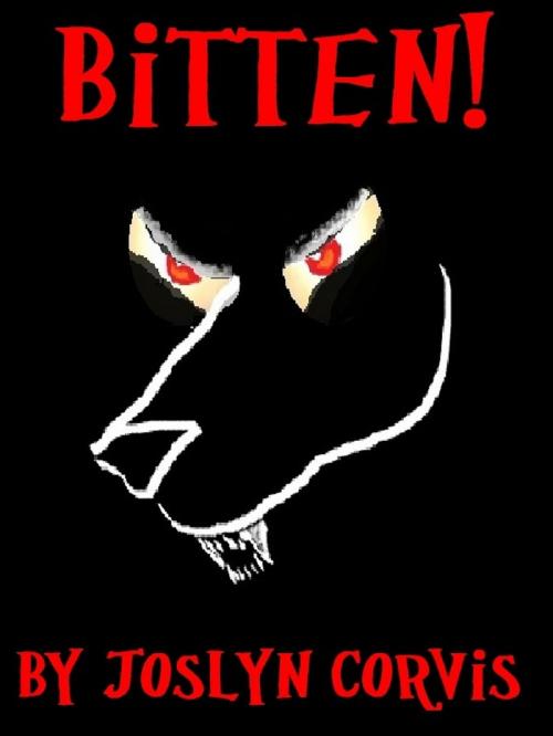 Cover of the book Bitten! by Joslyn Corvis, Joslyn Corvis