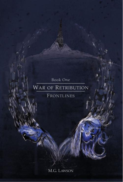 Cover of the book War of Retribution: Frontlines by M. G. Lawson, M. G. Lawson