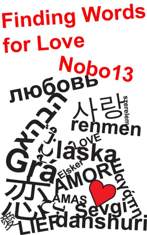 Cover of the book Finding Words for Love by Nobo13, Nobo13