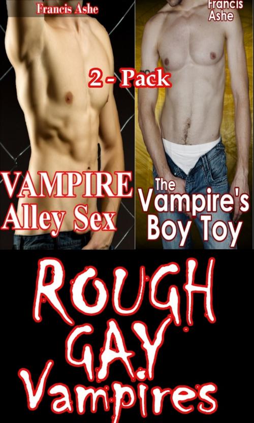 Cover of the book Rough Gay Vampires 2-Pack (M/m) by Francis Ashe, Francis Ashe