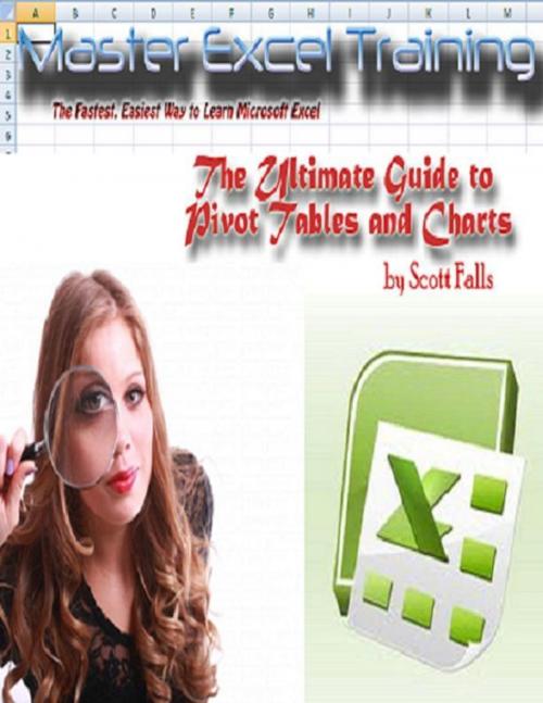 Cover of the book The Ultimate Guide to Pivot Tables and Charts - Master Data Analysis - Buy it now (Master Excel Training) by Scott Falls, Scott Falls