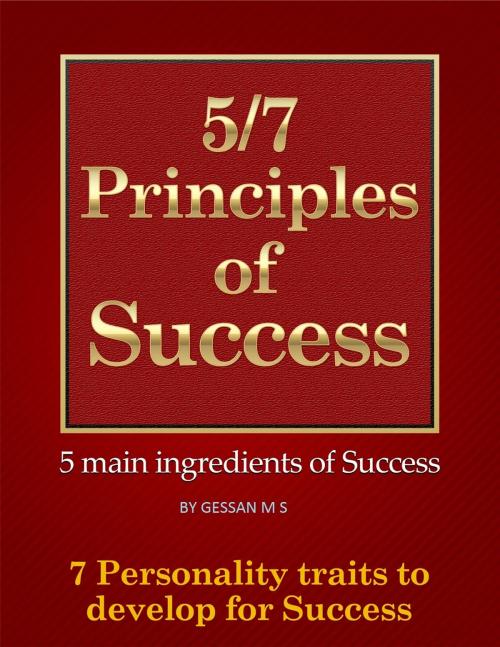 Cover of the book 5/7 Principles of Success by Gessan M S, Gessan M S