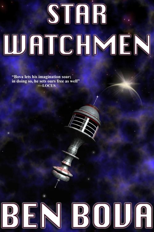 Cover of the book Star Watchmen by Ben Bova, ReAnimus Press