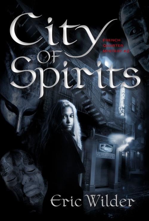Cover of the book City of Spirits by Eric Wilder, Eric Wilder