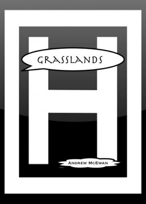 Cover of the book Grasslands by Andrew McEwan, Andrew McEwan