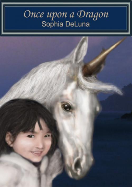 Cover of the book Once Upon a Dragon by Sophia DeLuna, Sophia DeLuna
