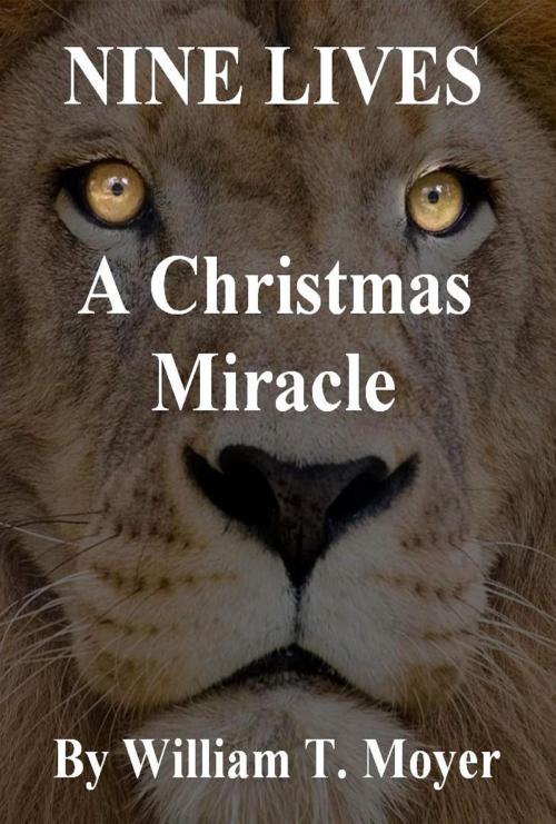 Cover of the book A Christmas Miracle by William T. Moyer, William T. Moyer